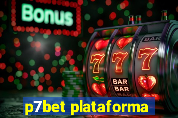 p7bet plataforma